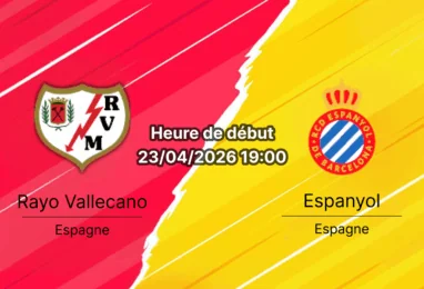 Pronostic Rayo Vallecano vs Espanyol – La Liga 33e journée 23 avril 2026 – duel de maintien Estadio de Vallecas