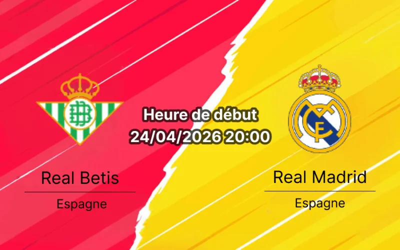 Pronostic Real Betis vs Real Madrid – La Liga 34e journée 24 avril 2026 – La Cartuja Séville Xabi Alonso course au titre