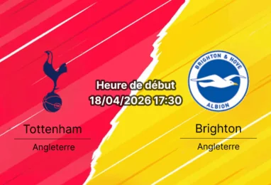 Pronostic Tottenham Hotspur vs Brighton Hove Albion – Journée 33 Premier League 2025-2026 – 18 avril 2026 Tottenham Hotspur Stadium Londres