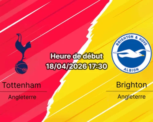 Pronostic Tottenham Hotspur vs Brighton Hove Albion – Journée 33 Premier League 2025-2026 – 18 avril 2026 Tottenham Hotspur Stadium Londres