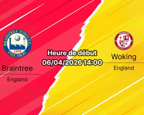 Pronostic Braintree Town – Woking du 6 avril 2026. Analyse forme, H2H, cotes et meilleurs paris. Under 2.5 @ 1.80. Braintree value @ 2.30.