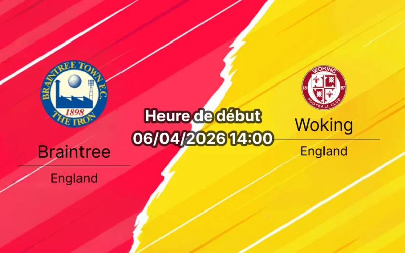 Pronostic Braintree Town – Woking du 6 avril 2026. Analyse forme, H2H, cotes et meilleurs paris. Under 2.5 @ 1.80. Braintree value @ 2.30.