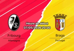 Pronostic Fribourg Braga – Europa-Park Stadion, demi-finale retour Ligue Europa 7 mai 2026