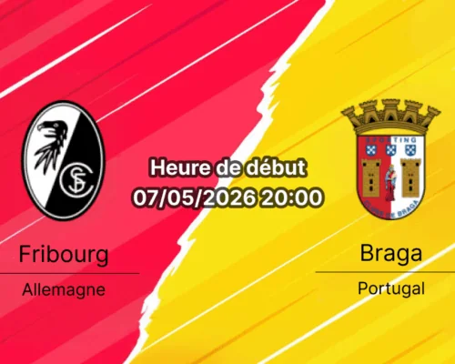 Pronostic Fribourg Braga – Europa-Park Stadion, demi-finale retour Ligue Europa 7 mai 2026