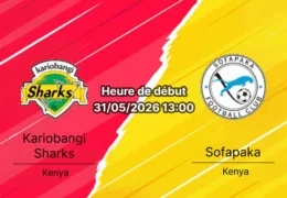 Pronostic Kariobangi Sharks Sofapaka – Kasarani Annex Stadium Nairobi, SportPesa Premier League 31 mai 2026