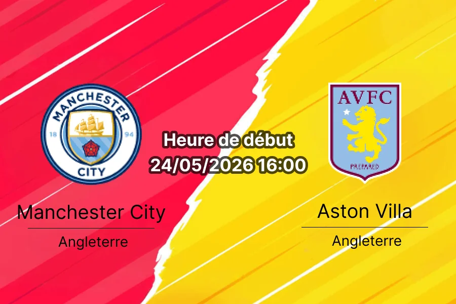 Pronostic Manchester City Aston Villa – Etihad Stadium, Premier League 38e journée 24 mai 2026, adieux de Pep Guardiola