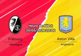 Pronostic Fribourg Aston Villa — Finale UEFA Europa League, Beşiktaş Park Istanbul, 20 mai 2026