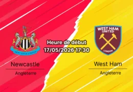 Pronostic Newcastle United West Ham — St. James' Park, Premier League, journée 37, 17 mai 2026