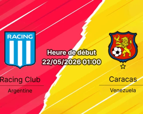 Pronostic Racing Club Caracas – Estadio Presidente Juan Domingo Perón, Copa Sudamericana Groupe E, 22 mai 2026