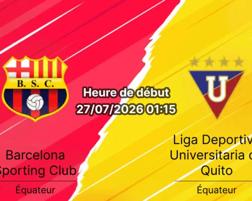 Pronostic Barcelona SC LDU Quito – Estadio Monumental Banco Pichincha Guayaquil, Liga Pro Tour 22 27 juillet 2026
