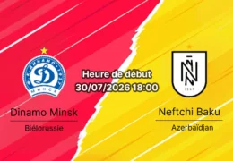 Pronostic Dinamo Minsk Neftchi Baku – Stade Beroe Stara Zagora Bulgarie, Ligue Conférence UEFA 2e tour 30 juillet 2026