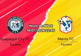 Pronostic Guayaquil City Manta – Estadio Cristian Benítez Guayaquil, LigaPro Serie A Équateur jornada 20 19 juillet 2026