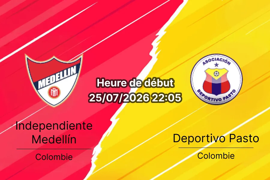 Pronostic Independiente Medellín Deportivo Pasto – Estadio Atanasio Girardot Medellín, Liga BetPlay Clausura 2026 25 juillet