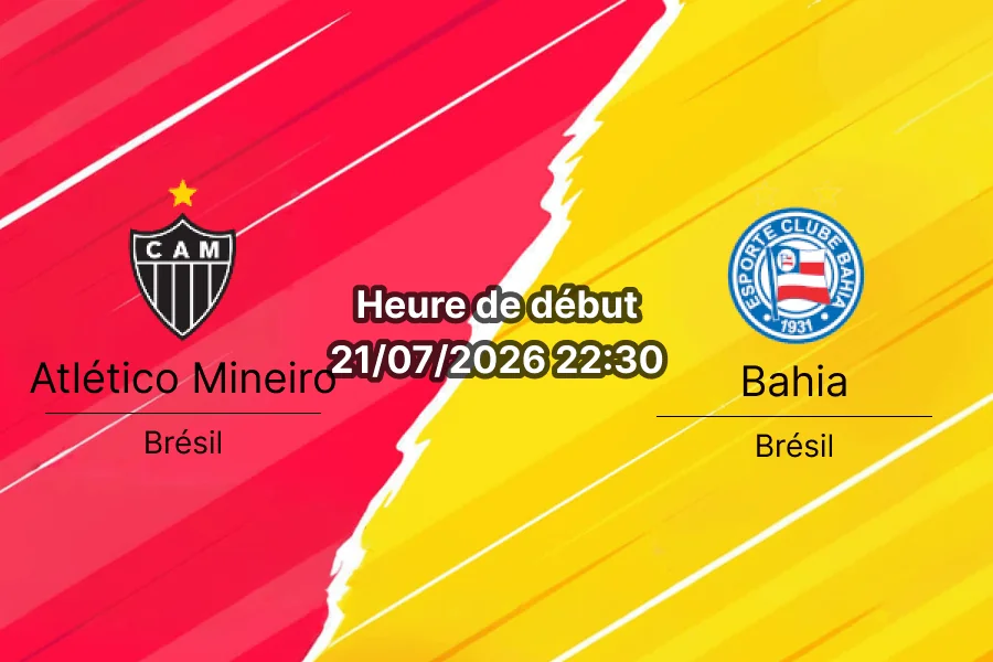 Pronostic Atlético Mineiro Bahia – Arena MRV Belo Horizonte, Brasileirão Série A Tour 19, 21 juillet 2026