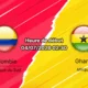 Pronostic Colombie Ghana – Arrowhead Stadium Kansas City, 1/16e de finale Coupe du Monde 2026, 4 juillet