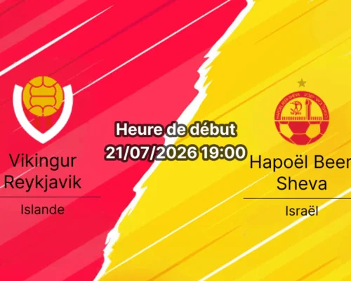 Pronostic Vikingur Reykjavik Hapoël Beer-Sheva – Víkingsvöllur Reykjavik, Ligue des champions UEFA 2e tour qualificatif aller, 21 juillet 2026