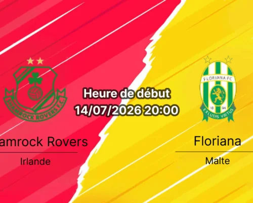 Pronostic Shamrock Rovers Floriana – Tallaght Stadium Dublin, Ligue des champions UEFA 14 juillet 2026
