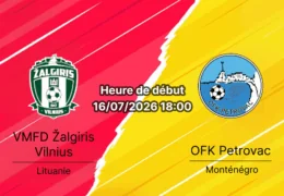 Pronostic Zalgiris Vilnius Petrovac – Stade Zalgiris Vilnius Lituanie, 1er tour qualifications Ligue Conférence UEFA 16 juillet 2026