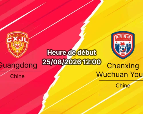 Pronostic Guangdong Chenxing Wuchuan Youth – Chinese Champions League, quatrième division chinoise, saison 2026