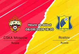 Pronostic CSKA Moscou Rostov – VEB Arena Moscou, Premier Liga russe Round 3, 8 août 2026