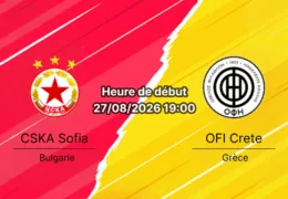 Pronostic CSKA Sofia OFI Crete – Vasil Levski Stadium Sofia, Europa League playoff retour 27 août 2026