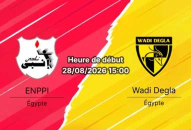 Pronostic ENPPI Wadi Degla – Al-Salam Stadium Le Caire, Premier League égyptienne J2, 28 août 2026