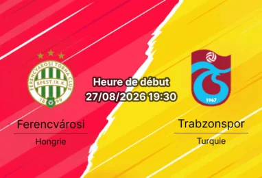 Pronostic Ferencvárosi Trabzonspor – Groupama Arena Budapest, Conference League playoff 27 août 2026