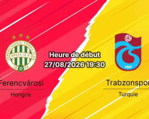 Pronostic Ferencvárosi Trabzonspor – Groupama Arena Budapest, Conference League playoff 27 août 2026
