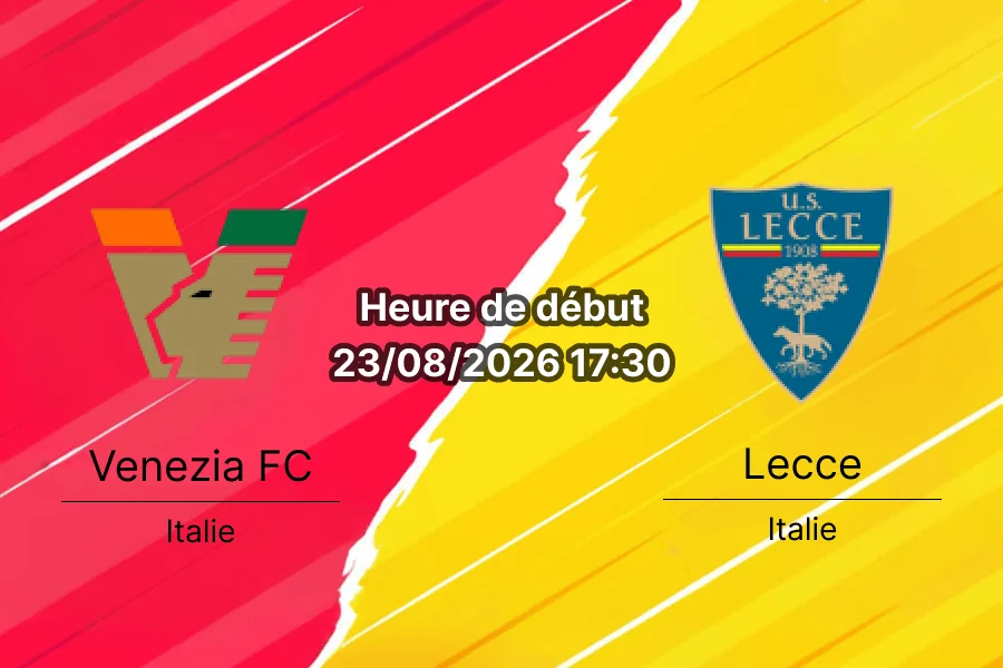 Pronostic Venezia Lecce – Stadio Pierluigi Penzo, Serie A journée 1, 23 août 2026