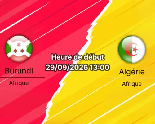 Pronostic Burundi Algérie – Stade Intwari de Bujumbura, 2e journée des éliminatoires de la CAN 2027, 29 septembre 2026