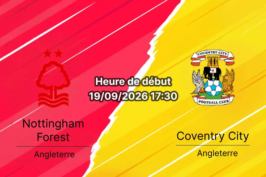 Pronostic Nottingham Forest Coventry City – City Ground, Premier League journée 5, 19 septembre 2026