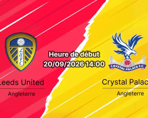 Pronostic Leeds Crystal Palace – Elland Road, Premier League journée 5, 20 septembre 2026