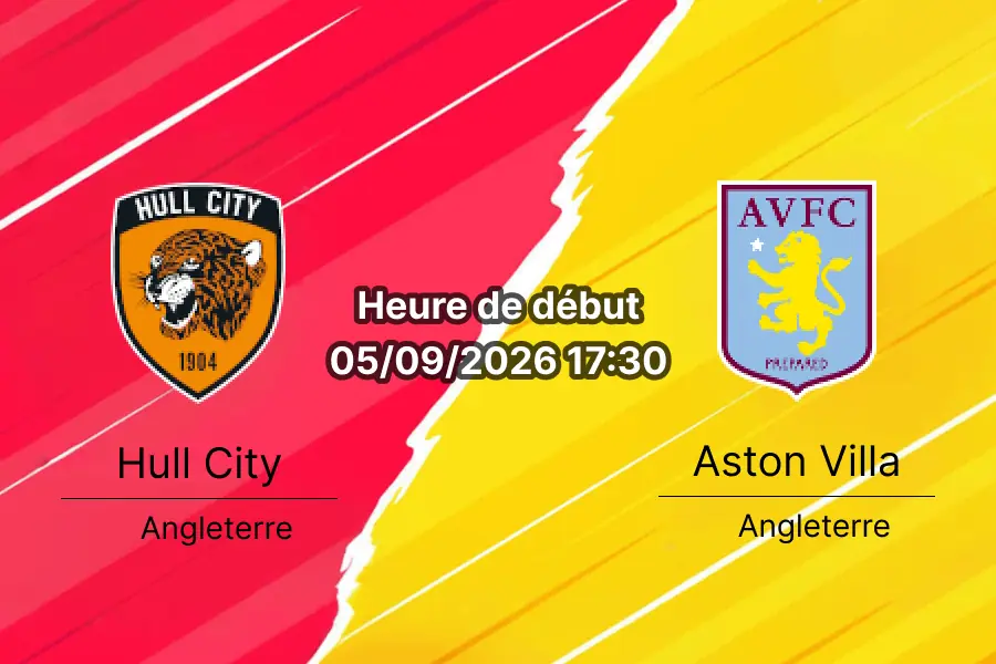 Pronostic Hull City Aston Villa – MKM Stadium Hull, Premier League 3e journée 5 septembre 2026