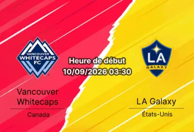 Pronostic Vancouver Whitecaps LA Galaxy – BC Place, MLS 10 septembre 2026