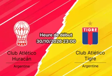 Pronostic Huracan Tigre – Estadio Tomas Adolfo Duco, Buenos Aires, Clausura 2026, 30 octobre 2026