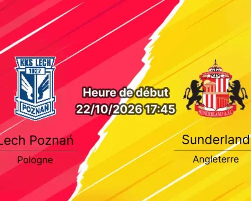 Pronostic Lech Poznan Sunderland – Stade INEA Poznań, UEFA Europa League Journée 3, 22 octobre 2026