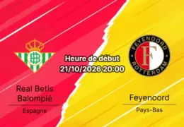 Pronostic Real Betis Feyenoord – Estadio La Cartuja Séville, Ligue des champions UEFA Journée 3, 21 octobre 2026